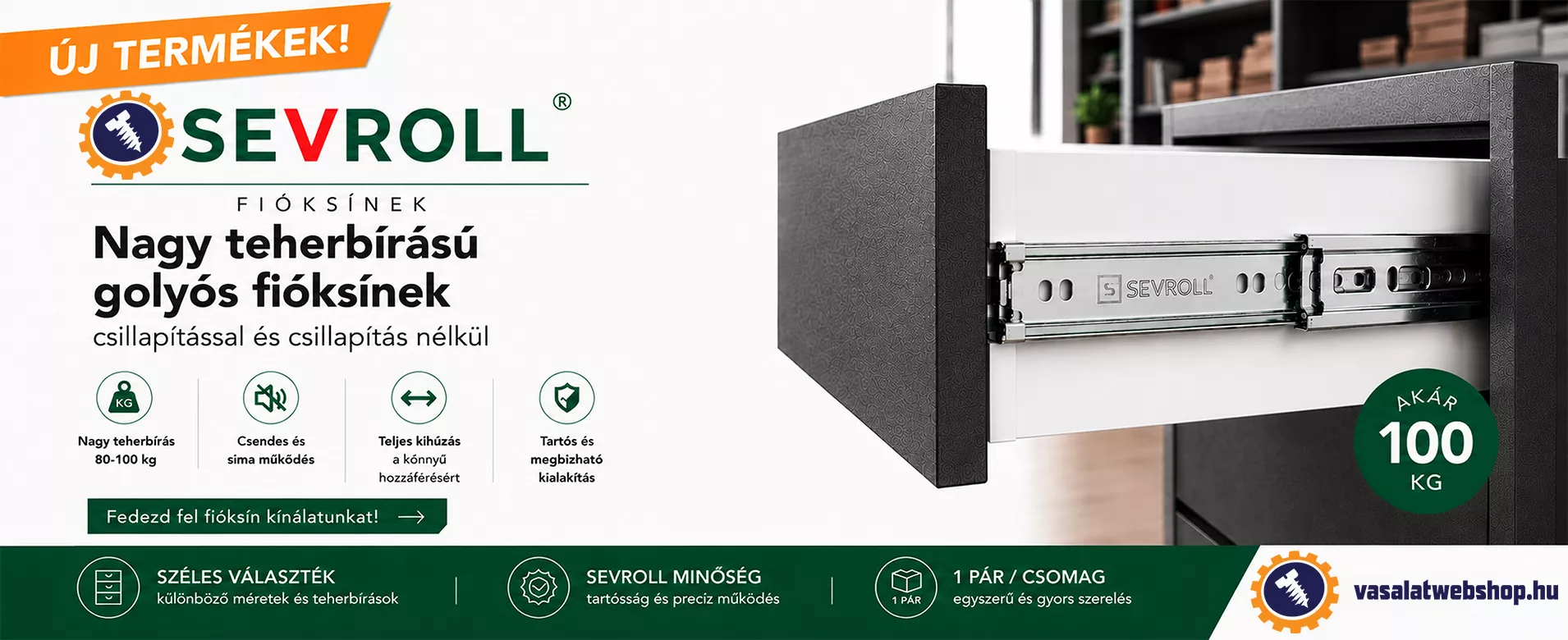 https://www.vasalatwebshop.hu/SEVROLL-06724-nagy-teherbirasu-teljes-kihuzasu-gol